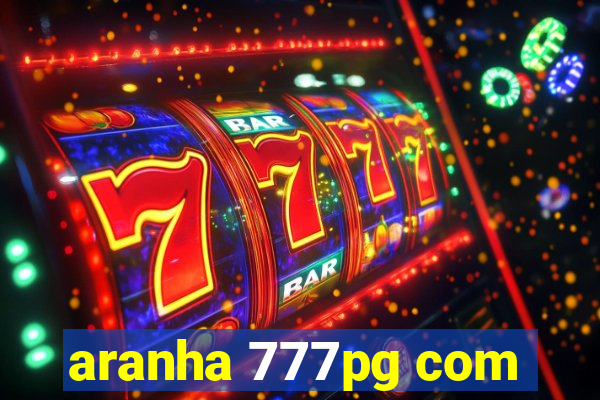 aranha 777pg com